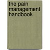 The Pain Management Handbook door Maurice E. Hamilton