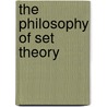 The Philosophy Of Set Theory door Mary Tiles