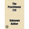 The Practitioner (Volume 11) by Unknown Author