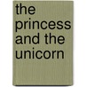 The Princess And The Unicorn by Wendy Blaxland