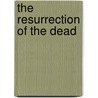 The Resurrection of the Dead door Alfred Ali