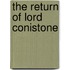 The Return Of Lord Conistone