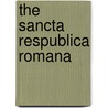 The Sancta Respublica Romana door Unknown Author