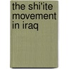 The Shi'Ite Movement In Iraq by Faleh Jabar