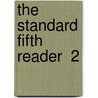 The Standard Fifth Reader  2 by Epes Sargent