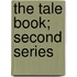 The Tale Book; Second Series