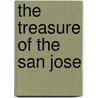 The Treasure of the San Jose door Carla Rahn Phillips