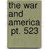 The War And America  Pt. 523