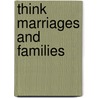 Think Marriages and Families door Jenifer Kunz
