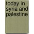 Today In Syria And Palestine