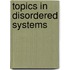 Topics In Disordered Systems