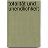 Totalität und Unendlichkeit door Emmanual Levinas