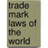 Trade Mark Laws Of The World