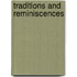 Traditions and Reminiscences