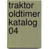 Traktor Oldtimer Katalog  04 door Udo Paulitz