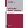 Trustworthy Global Computing by De R. Nicola