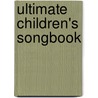 Ultimate Children's Songbook door Onbekend