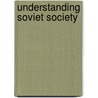 Understanding Soviet Society door Sacks M. Sacks