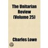 Unitarian Review (Volume 25)