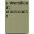 Universities At Crossroads C