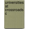 Universities At Crossroads C by Andre Beteille