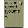 University Record (Volume 3) by University of Chicago