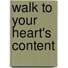 Walk To Your Heart's Content door Norman Ford