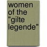 Women Of The "Gilte Legende" by Larissa Tracy