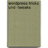 WordPress-Tricks und -Tweaks
