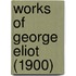 Works Of George Eliot (1900)