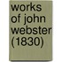 Works Of John Webster (1830)