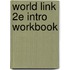 World Link 2e Intro Workbook