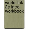 World Link 2e Intro Workbook by Susan Stempleski