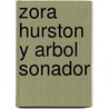 Zora Hurston y Arbol Sonador door William Miller