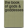 the Book of Gods & Goddesses door Tom Whyte