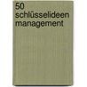 50 Schlüsselideen Management by Edward Russell-Walling