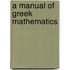 A Manual Of Greek Mathematics