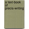 A Text-Book Of Precis-Writing by T.C. And Briggs Jackson