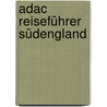 Adac Reiseführer Südengland by Unknown