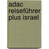 Adac Reiseführer Plus Israel by Michael Studemund-Halévy