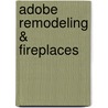 Adobe Remodeling & Fireplaces by Myrtle Stedman