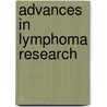 Advances in Lymphoma Research door F. Cabanillas