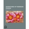Adventures Of Robinson Crusoe door Jan Fields