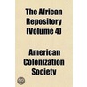 African Repository (Volume 4) by American Colonization Society