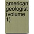 American Geologist (Volume 1)