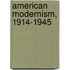 American Modernism, 1914-1945