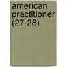 American Practitioner (27-28) door General Books
