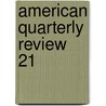 American Quarterly Review  21 by Robert Walsh