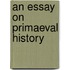 An Essay On Primaeval History