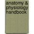 Anatomy & Physiology Handbook